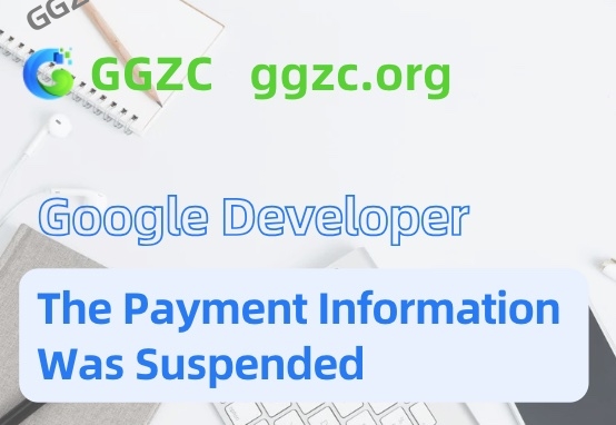 photo[1] - Opening Google Developer prompts [OR_PMCR_30] error code, google play registration payment error report interception problem solution - GGZC
