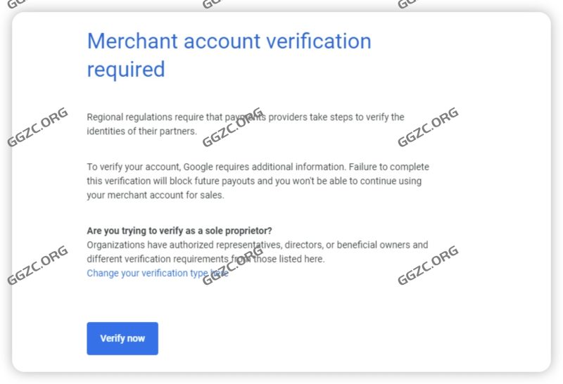 التحقق من حساب التاجر في Google: تتطلب اللوائح الإقليمية من مزودي الدفع اتخاذ إجراءات للتحقق من هوية شركائهم - GGZC